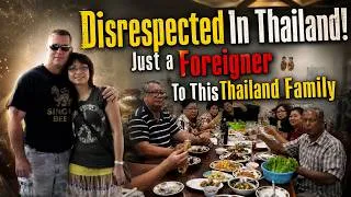 Thumbnail: In Thailand He Is Only A Foreigner To Her And Her Family! This Is Disrespectful Where I Come From