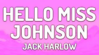 Thumbnail: Jack Harlow – Hello Miss Johnson (Lyrics) - "I'd rather touch myself to you than f*ck them"