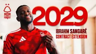 Thumbnail: Ibrahim Sangaré Extends his Stay with Nottingham Forest 🇨🇮
