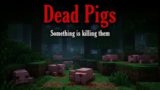 Thumbnail: If you find Dead Pigs in your world, Leave Now!