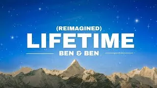 Thumbnail: Ben&Ben - Lifetime (Reimagined) (Lyrics) 