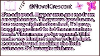 Thumbnail: I'm adopted.My parents got me from an orphanage.They were good to me, but every night before bed