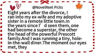 Thumbnail: Eight years after the divorce, I ran into my ex-wife and my adoptive sister in a remote little town.