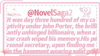 Thumbnail: It was day three hundred of my captivity under John Porter, the brilliantly unhinged billionaire,