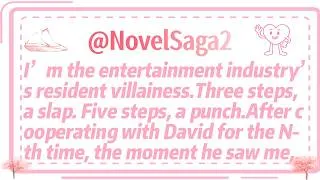 Thumbnail: I’m the entertainment industry’s resident villainess.Three steps, a slap. Five steps, a punch.