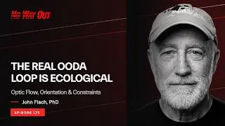 Thumbnail: The Real OODA Loop Is Ecological: Optic Flow, Orientation & Constraints | John Flach, PhD