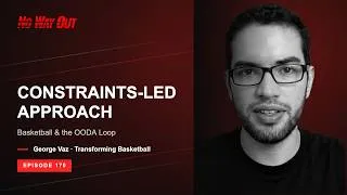 Thumbnail: Constraints-Led Approach, Basketball, and the OODA Loop | George Vaz