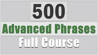 Thumbnail: 500 Advanced English Phrases (full Course)