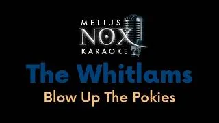 Thumbnail: The Whitlams - Blow Up The Pokies - NOX Karaoke