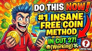 Thumbnail: DO THIS NOW! THE #1 INSANE FREE COIN METHOD IN CUT 27! (Working) 💸
