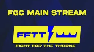 Thumbnail: Fight For The Throne - FGC Main Stream