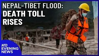 Thumbnail: Nepal-Tibet Flood Deaths Rises; US Taking 65B Venez. Oil Barrels: Trump | NTD Evening News (Aug 29)