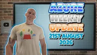 Thumbnail: Azure Update 21st August 2026