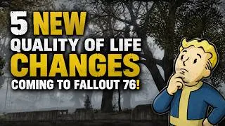 Thumbnail: 👀 5 NEW Quality of Life Changes Coming to Fallout 76!