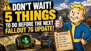 Thumbnail: ⚠️ DON’T Wait! 5 Things to Do Before the Next Fallout 76 Update