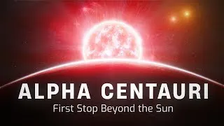 Thumbnail: ALPHA CENTAURI: A Journey to the Closest Star System | 4K