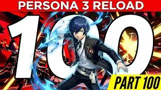 Thumbnail: Persona 3 Reload: Celebrating 100 Episodes of Merciless!
