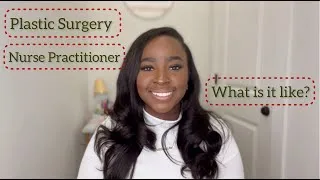 Thumbnail: What it's like as a Plastic Surgery Nurse Practitioner