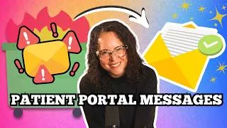 Thumbnail: Tips For Managing Patient Portal Messages for Overwhelmed NP's & PA's