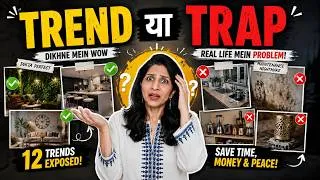 Thumbnail: 12 OVER-RATED HOME DECOR TRENDS THAT ARE ACTUALLY TRAPS || आज Trend, कल Tension! 