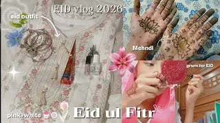 Thumbnail: EID Vlog 🌙💗🍥| Eid al-Fitr ⭐🎀| 2026| GRWM FOR EID~⁠♪..! Mehndi🌷🪔| pink+white outfit 🍰🍡✨|Nusu⑅♡