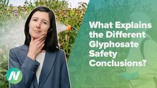 Thumbnail: What Explains the Different Glyphosate Safety Conclusions?