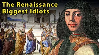 Thumbnail: The Biggest Idiots of the Renaissance
