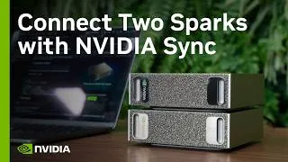 Thumbnail: How to Connect Two DGX Sparks with NVIDIA Sync