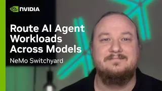Thumbnail: How to Route AI Agent Workloads Across Models with NVIDIA NeMo Switchyard