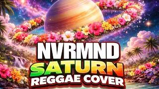 Thumbnail: NVRMND - Saturn (REGGAE COVER)