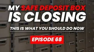 Thumbnail: Safe Space Ep. 68: My Safe Deposit Box Is Closing | What Should I Do?