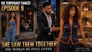 Thumbnail: His Temporary Fiancée | Episode 9