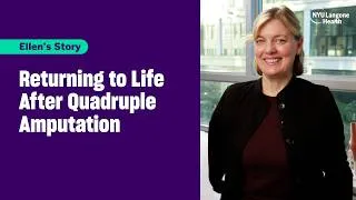 Thumbnail: After Sepsis, She Lost Four Limbs. How Osseointegration Helped Ellen Walk Again | NYU Langone Health
