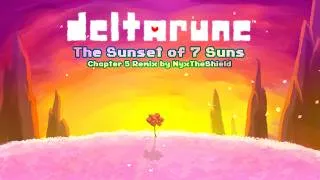 Thumbnail: Deltarune - The Sunset Of 7 Suns [Chapter 5 Remix by NyxTheShield]