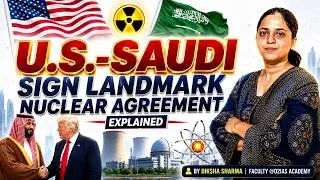 Thumbnail: U.S.–Saudi Nuclear Alliance | Impact on the Middle East| Explained | UPSC Current Affairs 2026