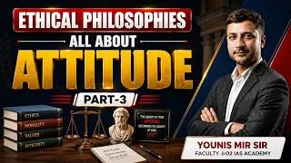 Thumbnail: Ethical Philosophies | All about Attitude (part-2) | GS Paper-IV | Lecture - 7