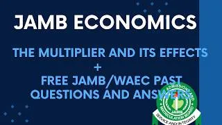 Thumbnail: JAMB/WAEC 2027 Economics EP 56 - The Multiplier & its Effects + Calculations & Past Questions