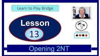 Thumbnail: Learn to Play Bridge: Lesson 13: Opening 2NT