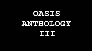 Thumbnail: Oasis - Anthology III