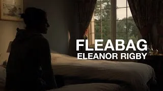 Thumbnail: Fleabag || Eleanor Rigby