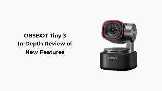 Thumbnail: OBSBOT Tiny 3 | In-Depth Review of New Features