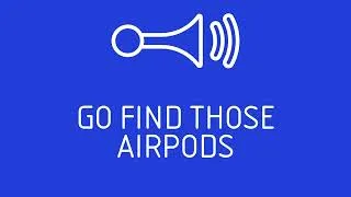 Thumbnail: LOUD SOUND to find AirPods  | Find your headphones fast