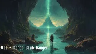 Thumbnail: VII - Dance Club Danger - A Video Game That Doesn't Exist: Volume II (Video Game Soundtrack)