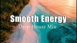 Thumbnail: Smooth Energy | Relaxing Chillout & Deep House Music for Happy Focus