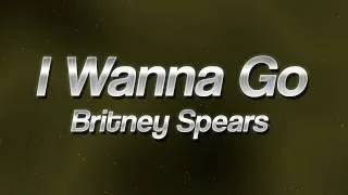 Thumbnail: Britney Spears - I Wanna Go 🔥 (lyrics)