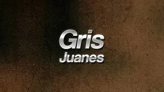 Thumbnail: Juanes - Gris 🩶 (Lyrics)