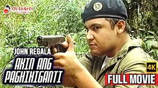 Thumbnail: AKIN ANG PAGHIHIGANTI | Full Movie (4K) | John Regala, Charlie Davao, Dan Fernandez