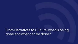Thumbnail: From Narratives to Culture: what is being done and what can be done?
