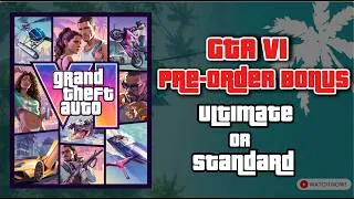 Thumbnail: Gta VI Pre-order Bonus Information Breakdown | Which Edition I Should Buy  Ultimate Or Standard ?