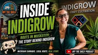 Thumbnail: Ep. 28: Roots in Muskegon: The Story Behind Indigrow